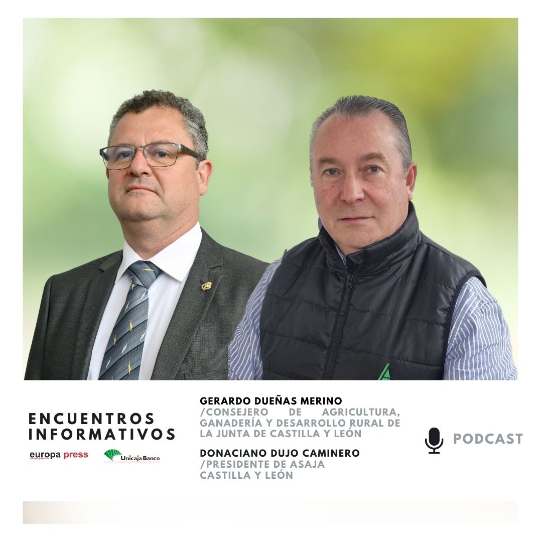 Gerardo Dueñas Merino, consejero de Agricultura, Ganadería y Desarrollo Rural de CyL; y Donaciano Dujo, presidente de ASAJA CyL episode artwork