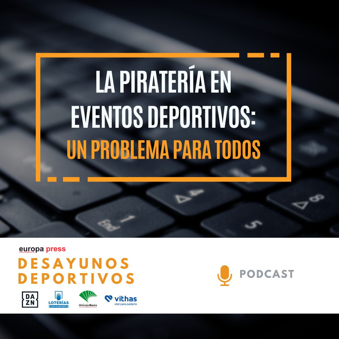 La piratería en eventos deportivos: Un problema para todos La piratería en eventos deportivos: Un problema para todos